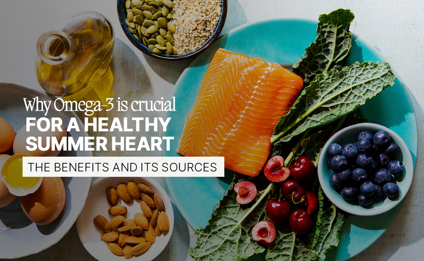 Why Omega-3 Is Crucial for a Healthy Summer Heart